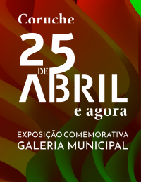 Exposição "Coruche no 25 de Abril e Agora" inaugurada a 20 de abril na Galeria do Mercado